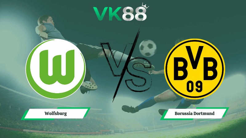 VK88 Nhận định soi kèo Wolfsburg vs Borussia Dortmund 21h30 ngày 07/02/2026 – Bundesliga