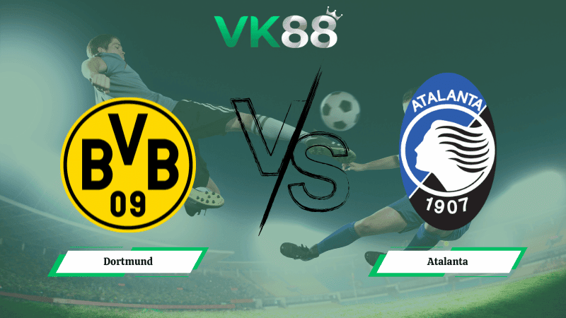 VK88 Nhận định soi kèo Dortmund vs Atalanta 03h00 ngày 18/02/2026 – Champions League