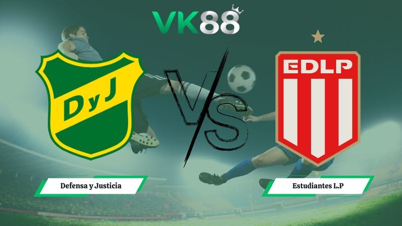 VK88 Nhận định soi kèo Defensa y Justicia vs Estudiantes L.P 05h45 ngày 03/02/2026 – VĐQG Argentina