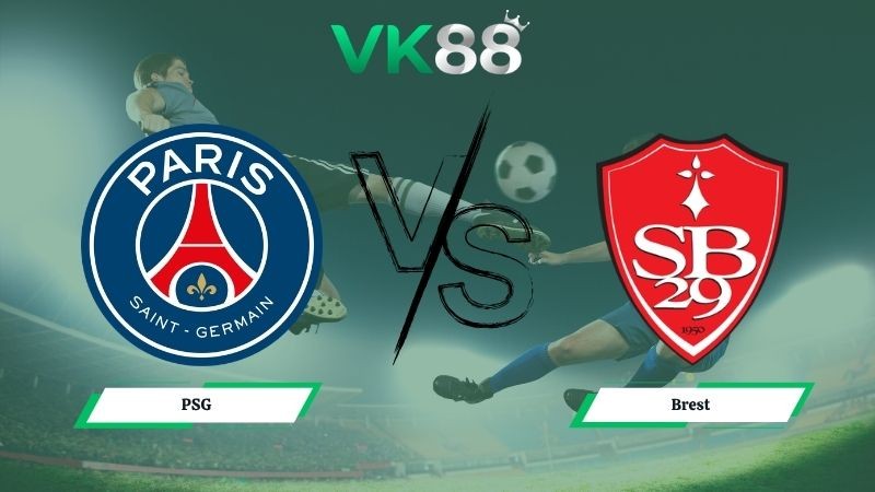 VK88 Nhận định soi kèo PSG vs Brest 02h00 ngày 11/05/2026 – Ligue 1