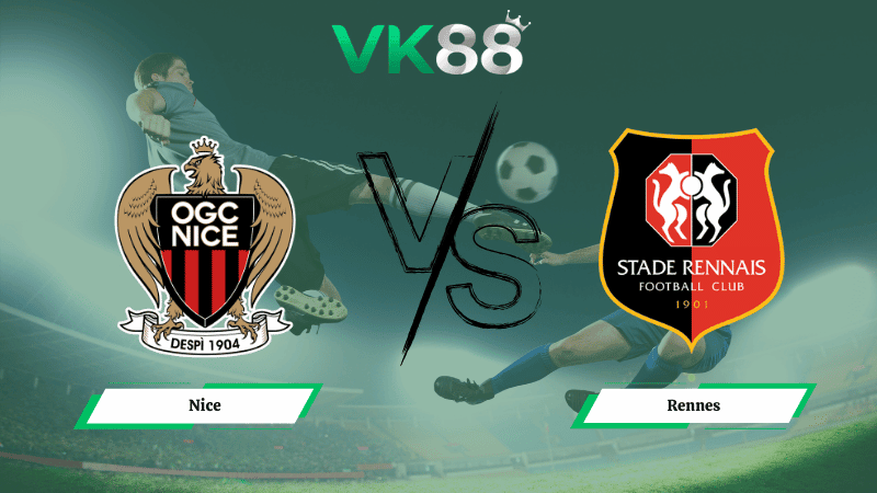 VK88 Nhận định soi kèo Nice vs Rennes 23h15 ngày 08/03/2026 – Ligue 1