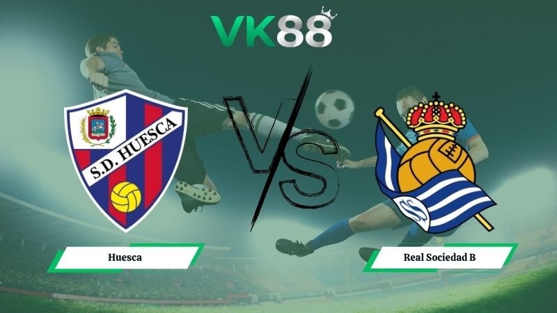 VK88 Nhận định soi kèo Huesca vs Real Sociedad B 01h30 ngày 12/05/2026 – Hạng 2 Tây Ban Nha