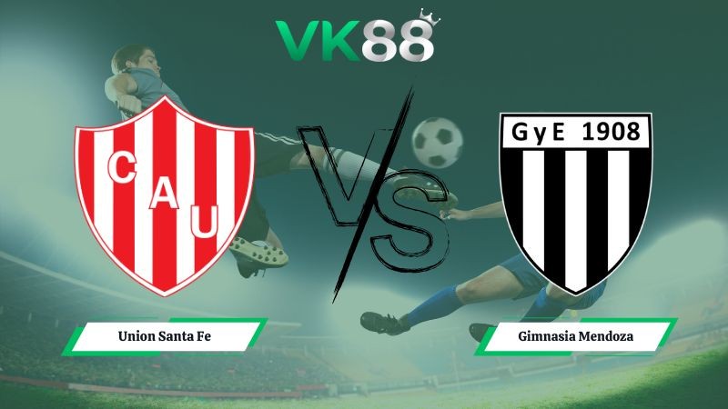 VK88 Nhận định soi kèo Union Santa Fe vs Gimnasia Mendoza 08h00 ngày 03/02/2026 – VĐQG Argentina