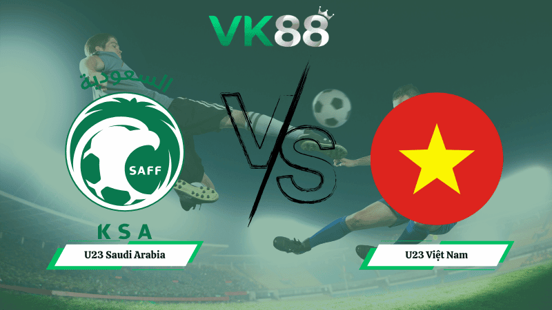 VK88 Nhận định soi kèo U23 Saudi Arabia vs U23 Việt Nam 23h30 ngày 12/01/2026 – U23 Châu Á