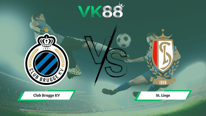 VK88 Nhận định soi kèo Club Brugge KV vs St. Liege 00h30 ngày 09/02/2026 – VĐQG Bỉ