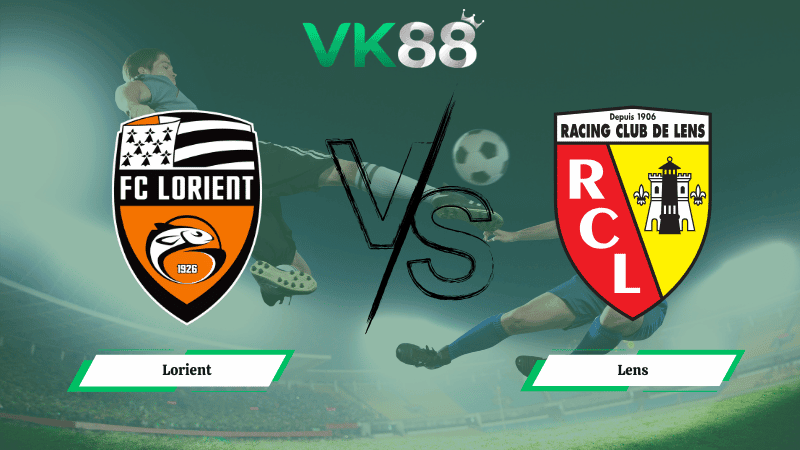 VK88 Nhận định soi kèo Lorient vs Lens ngày 23h00 ngày 14/03/2026 – Ligue 1
