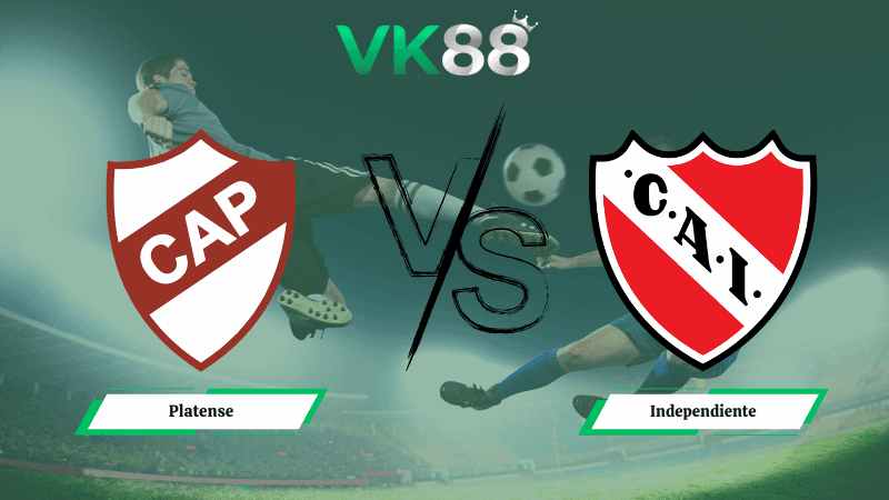 VK88 Nhận định soi kèo Platense vs Independiente 03h00 ngày 09/02/2026 – VĐQG Argentina