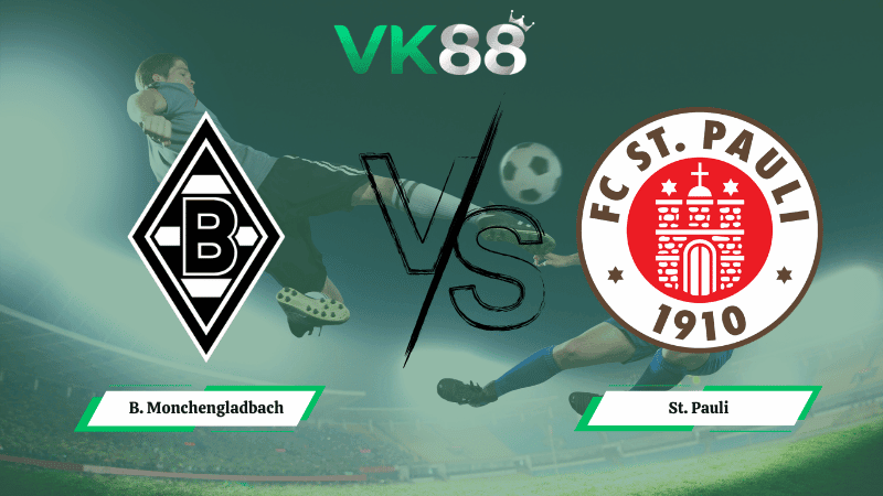 VK88 Nhận định soi kèo B. Monchengladbach vs St. Pauli 02h30 ngày 14/03/2026 – Bundesliga
