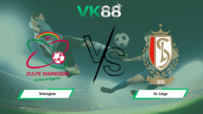 VK88 Nhận định soi kèo Waregem vs  St. Liege 00h30 ngày 09/03/2026 – VĐQG Bỉ