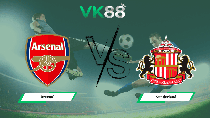 VK88 Nhận định soi kèo Arsenal vs Sunderland 22h00 ngày 07/02/2026 – Ngoại hạng Anh