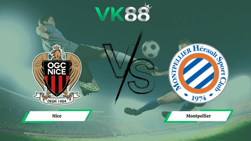 VK88 Nhận định soi kèo Nice vs Montpellier 02h30 ngày 05/02/2026 – Cúp Quốc Gia Pháp
