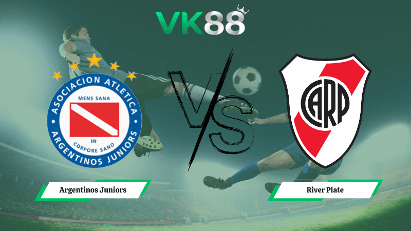 VK88 Nhận định soi kèo Argentinos Juniors vs River Plate 07h15 ngày 13/02/2026 – VĐQG Argentina