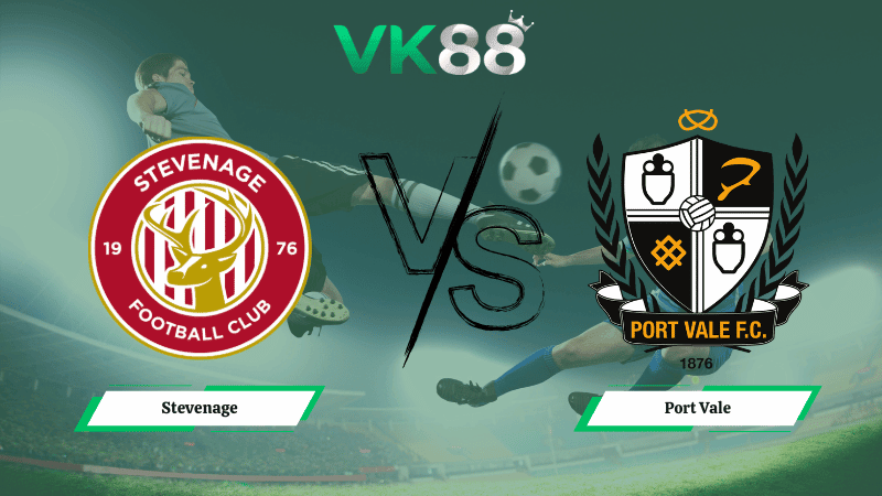 VK88 Nhận định soi kèo Stevenage vs Port Vale 02h45 ngày 18/02/2026 - League One