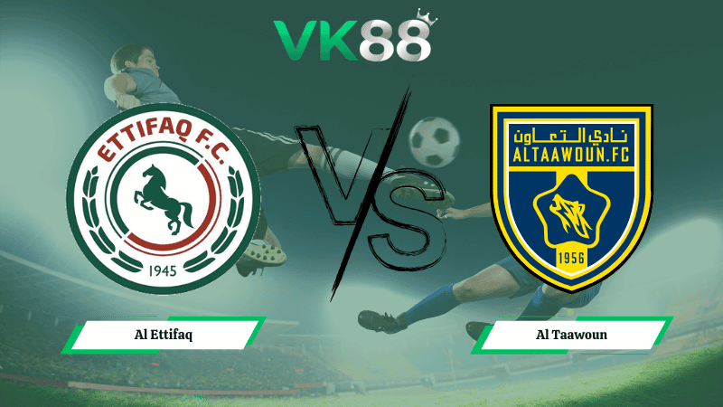 VK88 Nhận định soi kèo Al Ettifaq vs Al Taawoun 00h30 ngày 04/02/2026 – Saudi Pro League