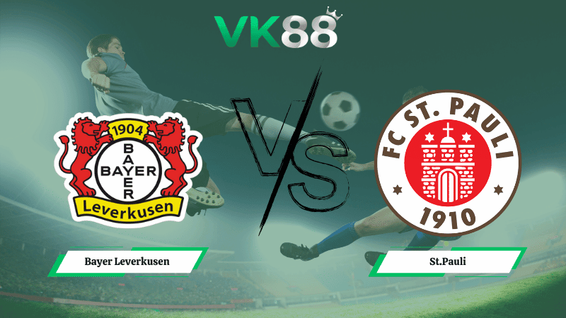 VK88 Nhận định soi kèo Bayer Leverkusen vs St.Pauli 02h45 ngày 04/02/2026 – Cúp Quốc Gia Đức