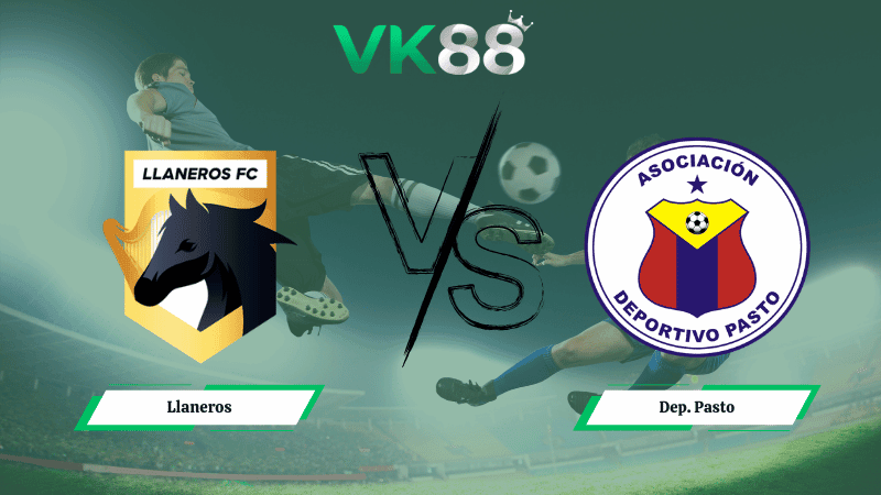 VK88 Nhận định soi kèo Llaneros vs Dep. Pasto 06h20 ngày 11/02/2026 – VĐQG Colombia