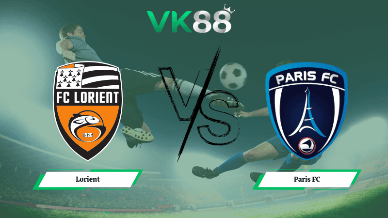 VK88 Nhận định soi kèo Lorient vs Paris FC 02h30 ngày 05/02/2026 – Cúp Quốc Gia Pháp