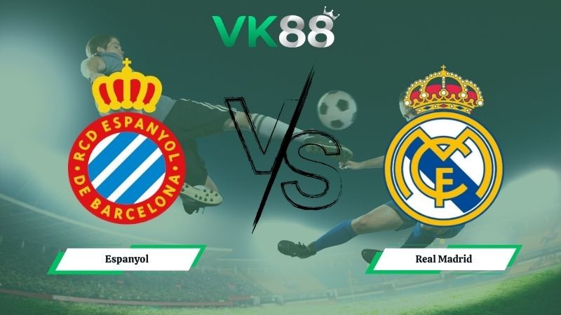 VK88 Nhận định soi kèo Espanyol vs Real Madrid 02h00 ngày 04/05/2026 – La Liga