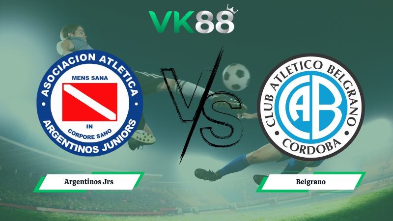 VK88 Nhận định soi kèo Argentinos Jrs vs Belgrano 08h00 ngày 03/02/2026 – VĐQG Argentina