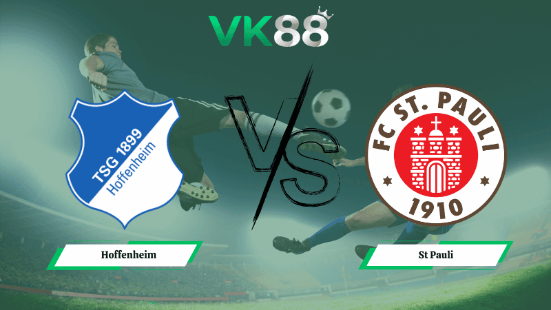 VK88 Nhận định soi kèo Hoffenheim vs St Pauli 21h30 ngày 28/02/2026 – Bundesliga