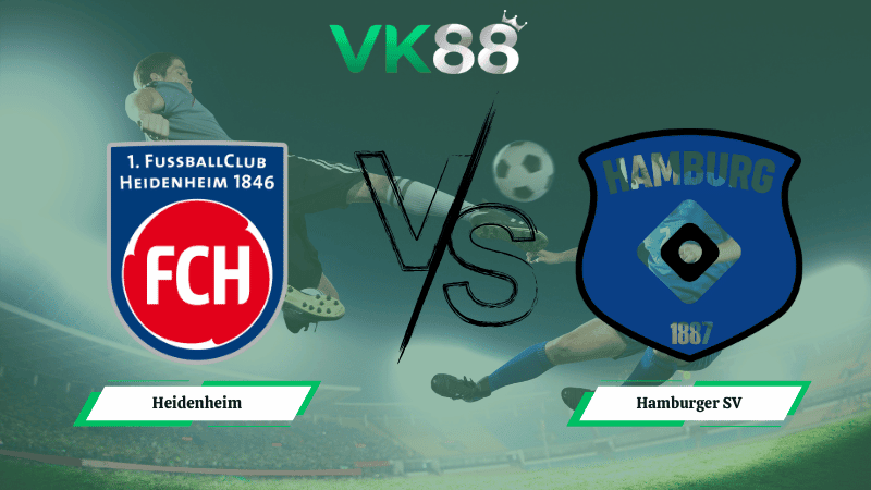 VK88 Nhận định soi kèo Heidenheim vs Hamburger SV 21h30 ngày 07/02/2026  – Bundesliga