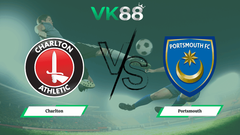 VK88 Nhận định soi kèo Charlton vs Portsmouth 02h45 ngày 18/02/2026 – Hạng nhất Anh