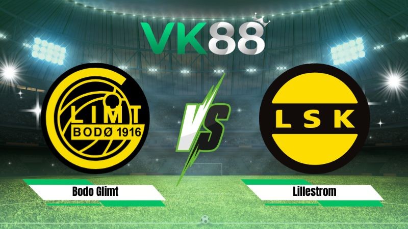 VK88 Nhận định soi kèo Bodo Glimt vs Lillestrom 02h00 ngày 01/08/2026 – VĐQG Na Uy