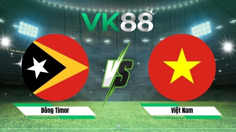 VK88 Nhận định soi kèo Đông Timor vs Việt Nam 20h30 ngày 24/07/2026 – ASEAN Championship