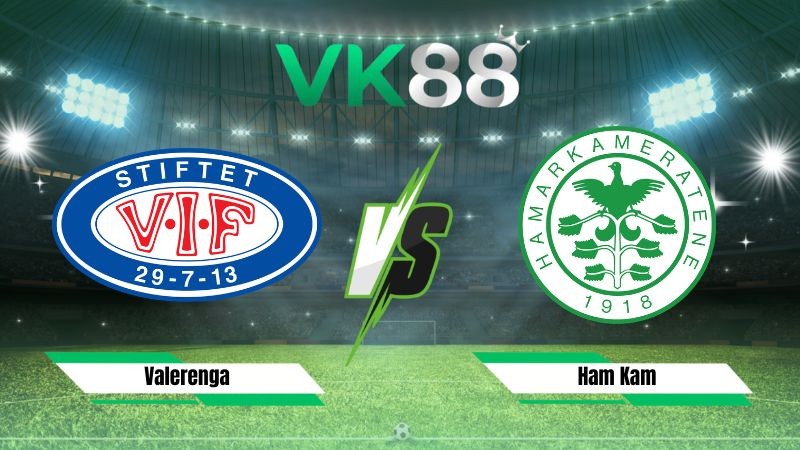 VK88 Nhận định soi kèo Valerenga vs Ham Kam 00h00 ngày 01/08/2026 – VĐQG Na Uy