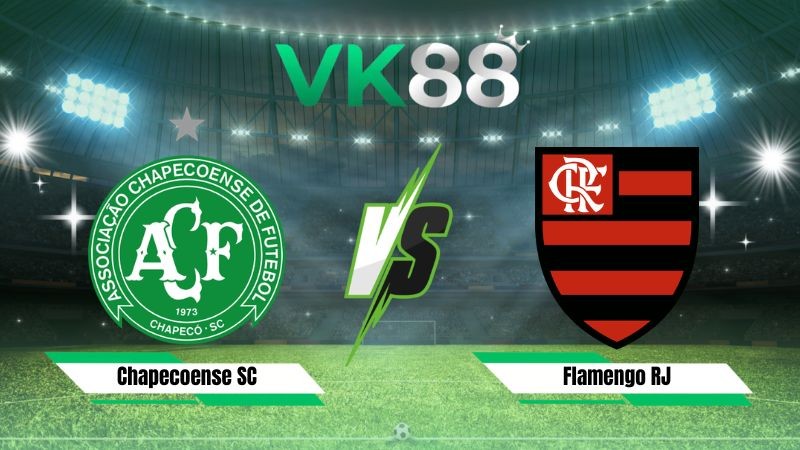 VK88 Nhận định soi kèo Chapecoense SC vs Flamengo RJ 07h30 ngày 23/07/2026 – Serie A Brazil
