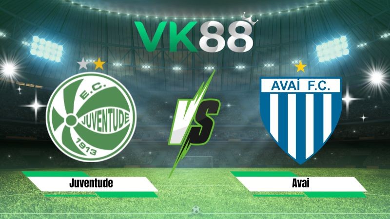 VK88 Nhận định soi kèo Juventude vs Avai 05h30 ngày 29/07/2026 – Serie B Brazil