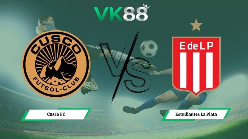 VK88 Nhận định soi kèo Cusco FC vs Estudiantes La Plata 05h00 ngày 07/05/2026 – Copa Libertadores