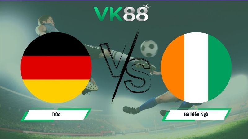 VK88 Nhận định soi kèo Đức vs Bờ Biển Ngà 03h00 ngày 21/06/2026 – World Cup 2026