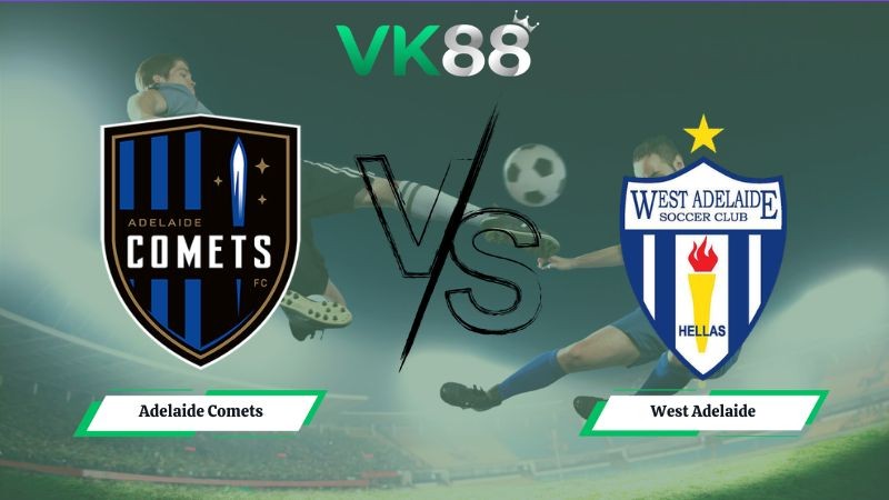 VK88 Nhận định soi kèo Adelaide Comets vs West Adelaide 18h00 ngày 12/06/2026 – Australia NPL South Australia