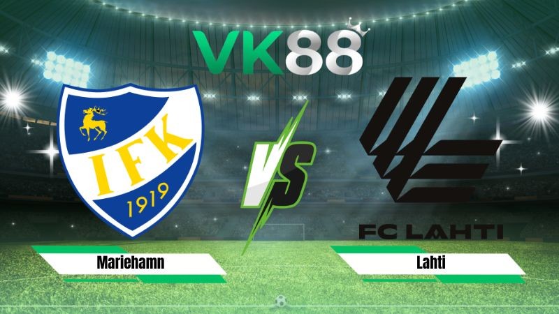 VK88 Nhận định soi kèo Mariehamn vs Lahti 23h00 ngày 20/07/2026 – VĐQG Phần Lan