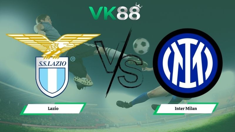 VK88 Nhận định soi kèo Lazio vs Inter Milan 02h00 ngày 14/05/2026 – Coppa Italia