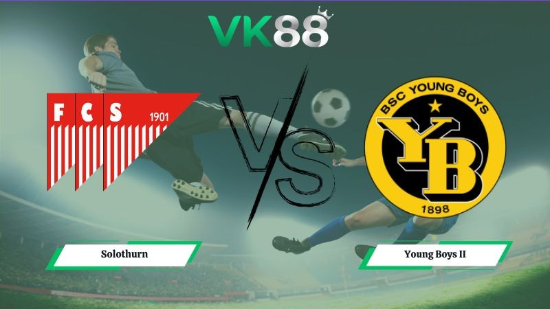 VK88 Nhận định soi kèo Solothurn vs Young Boys II 00h00 ngày 02/07/2026 – World Club Friendly