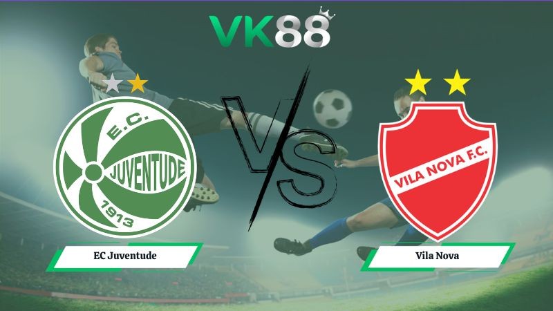 VK88 Nhận định soi kèo EC Juventude vs Vila Nova 05h00 ngày 11/07/2026 – Serie B Brazil