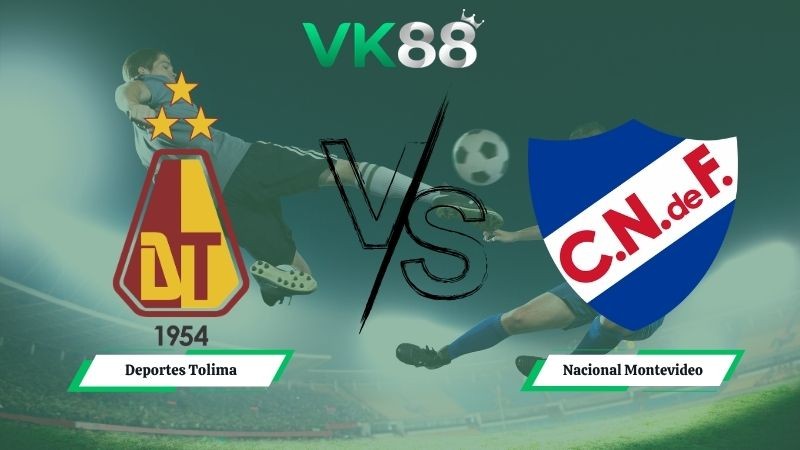 VK88 Nhận định soi kèo Deportes Tolima vs Nacional Montevideo 09h00 ngày 07/05/2026 – Copa Libertadores