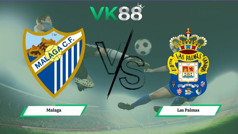 VK88 Nhận định soi kèo Malaga vs Las Palmas 02h00 ngày 11/06/2026 – Hạng 2 Tây Ban Nha