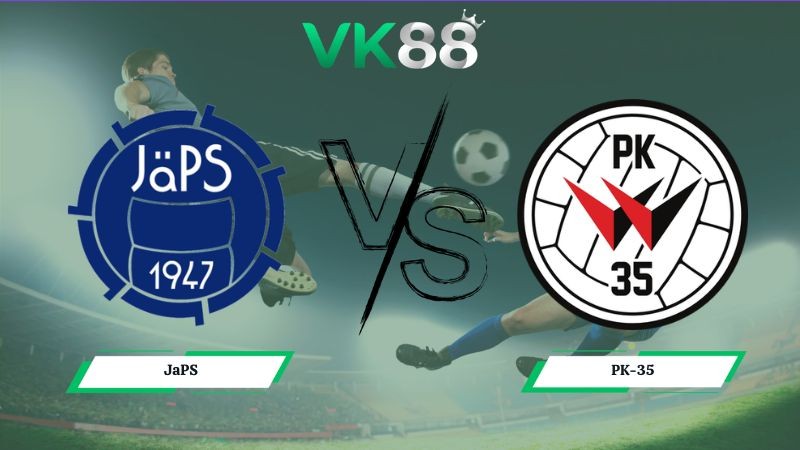 VK88 Nhận định soi kèo JaPS vs PK-35 22h30 ngày 12/06/2026 – Ykkosliiga Phần Lan