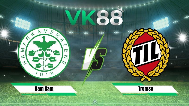 VK88 Nhận định soi kèo Ham Kam vs Tromso 19h00 ngày 18/07/2026 – VĐQG Na Uy