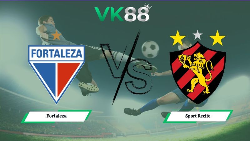 VK88 Nhận định soi kèo Fortaleza vs Sport Recife 04h30 ngày 29/06/2026 – Serie B Brazil