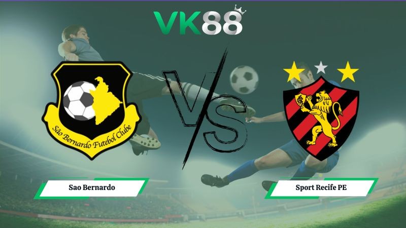 VK88 Nhận định soi kèo Sao Bernardo vs Sport Recife PE 21h00 ngày 14/06/2026 – Serie B Brazil