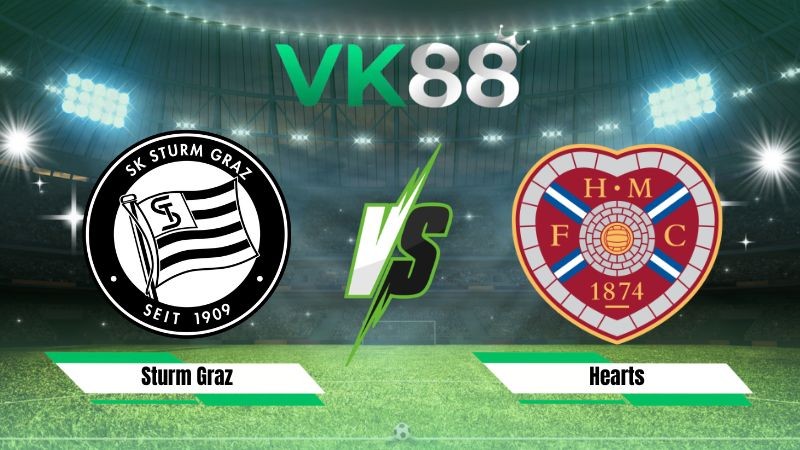 VK88 Nhận định soi kèo Sturm Graz vs Hearts 01h30 ngày 22/07/2026 – Vòng Loại Champions League